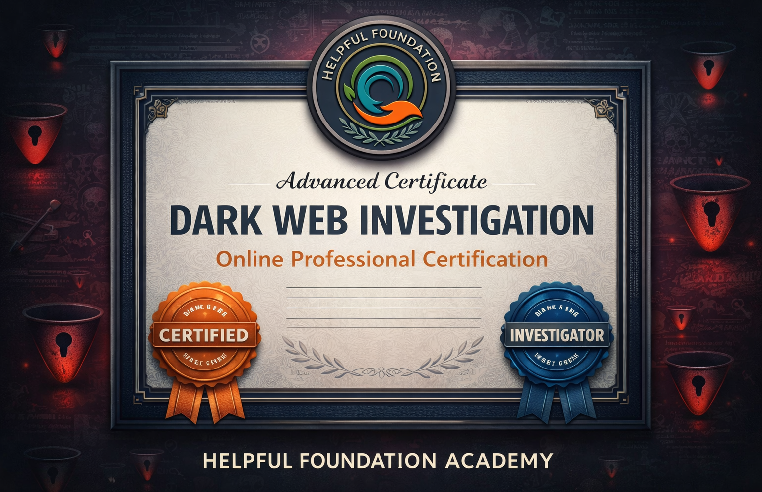 Featured image showing an Advanced Certificate in Dark Web Investigation online professional certification by Helpful Foundation Academy, with a formal certificate design and security-themed visuals.